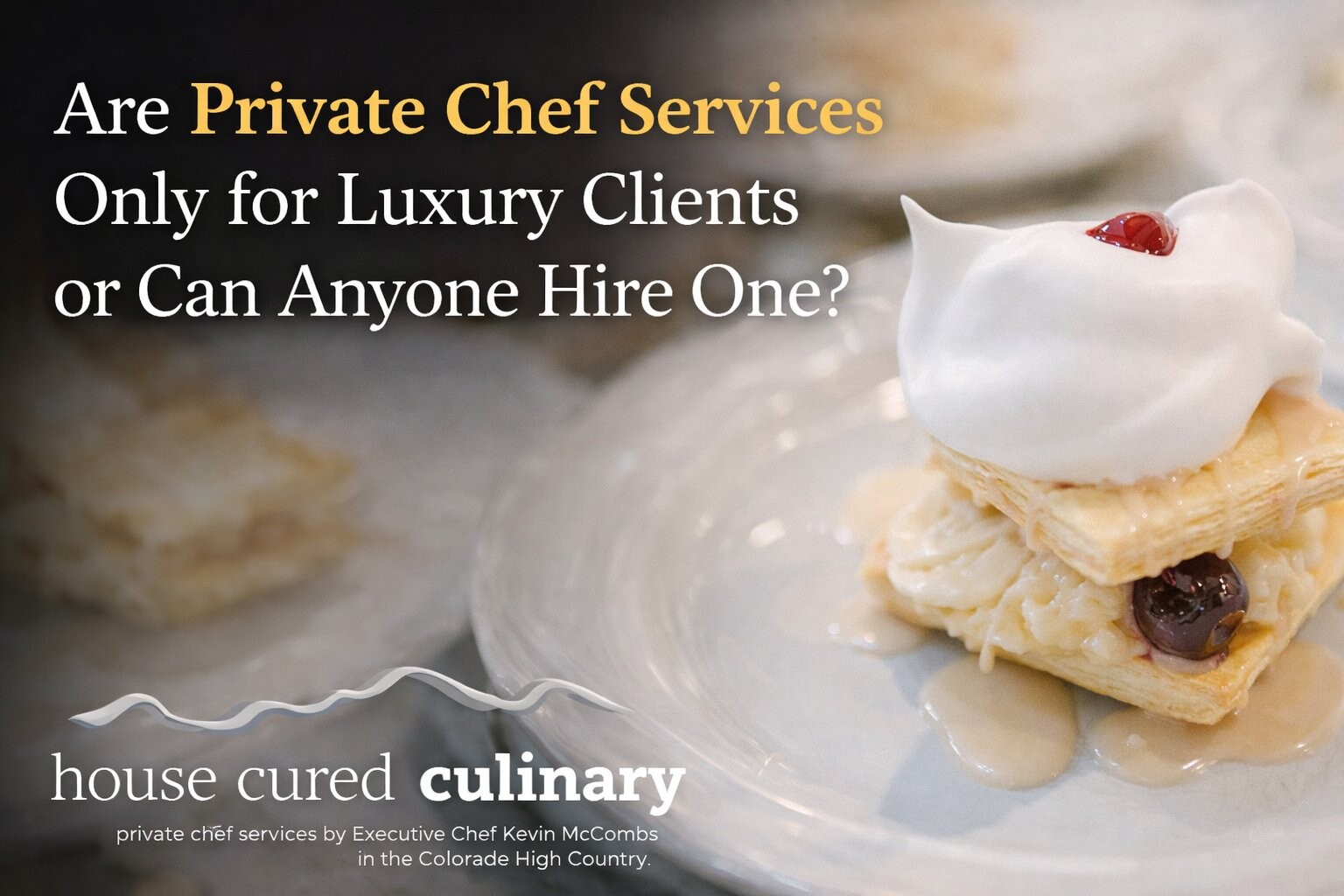 Are Private Chef Services Only for Luxury Clients or Can Anyone Hire One?